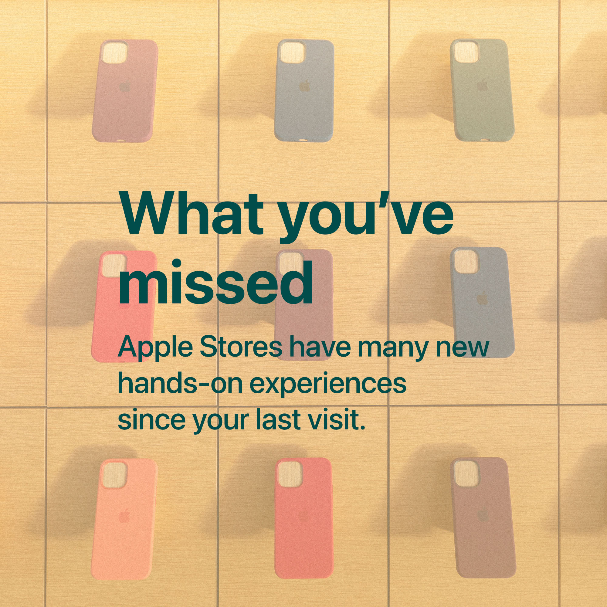 What you've missed since your last Apple Store visit.