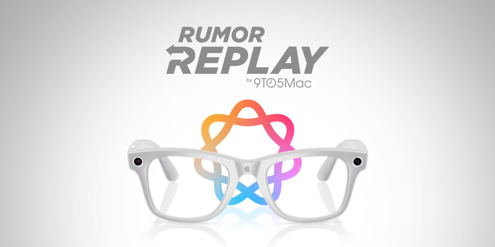 Apple Glasses Rumor Replay